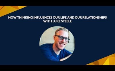 Episode 1: How thinking influences our life and our relationships with Actor and Dating Expert, Luke Steele.